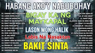 HABANG AKO'Y NABUBUHAY   Tagalog Love Song Collection Playlist 2023 💕Non Stop Music Love Songs