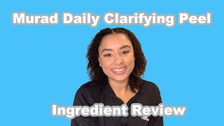 Murad Daily Clarifying Peel Ingredient Review