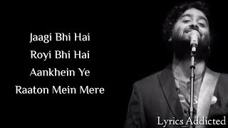 Baatein Ye Kabhi Na Tu Bhulna Full Song with Lyrics| Arijit Singh| Khamoshiyaan Movie Song
