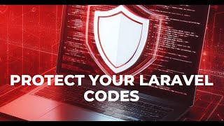 Protect Your Laravel Code: A Guide to PHP Obfuscators for Enhanced Security