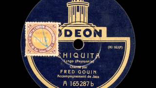 Fred Gouin: Chiquita (1928)