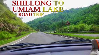 Shillong to Umiam Lake Road Trip