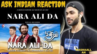 ASK INDIAN REACTION ON Nara Ali Da | Nadeem Sarwar, Ali Shanawar, Ali Jee | 2021/1442