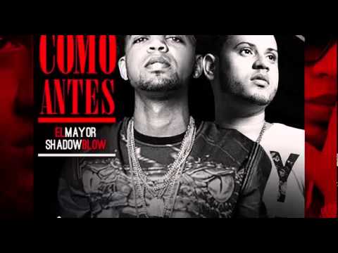 El Mayor Ft Shadow Blow Como Antes - YouTube