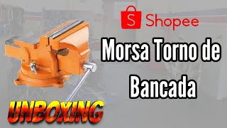 Unboxing Morsa Torno de Bancada N° 5 com Base Giratória SPARTA da Shopee