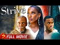 STRIVE | Free Full Urban Drama Movie | Danny Glover, Scarlett Sperduto, Tony D. Head