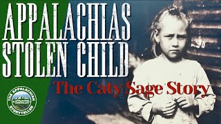 Appalachias Stolen Child: The Caty Sage Story