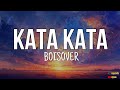 BOISOVER - Kata Kata (Lyrics)