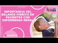 Importancia del Balance Hídrico en Pacientes con Enfermedad Renal - telecapacitación INSN