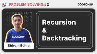 Recursion and Backtracking || Part 2 || Problems Solved || CodeChef