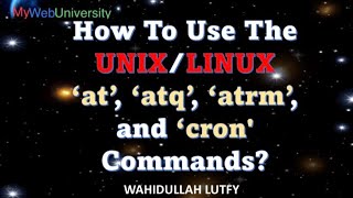 Use the UNIX or LINUX 'at', ‘atq’, ‘atrm’, commands and 'cron' jobs