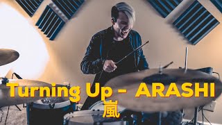 Turning Up - ARASHI 嵐- Drum Cover