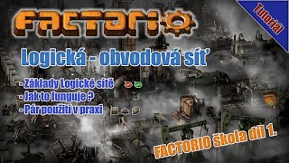 FACTORIO škola díl 1. // Jak funguje logická síť ? Vysvětlení základů