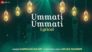 Ummati Ummati - Lyrical Video | Harmaan Nazim | Amjad Nadeem | Islamic songs 2022