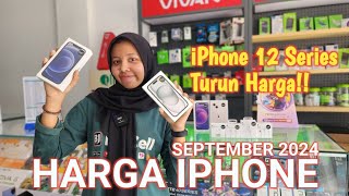 CEK HARGA IPHONE SEPTEMBER 2024 | iPhone 12 Series Turun Harga!!