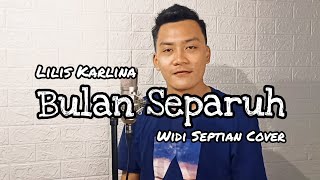 Lilis Karlina - Bulan Separuh (Cover) | Widi Septian