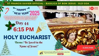 6.15 PM - English Mass - 18th Exposition of the Relics of St Francis Xavier - 3 January 2025