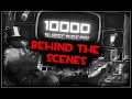 10K Subscribers Special! [Behind the Scenes]