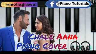 CHALE AANA Piano Cover :DDPD I Ajay Devgn, Tabu, Rakul Preetl Armaan Malik, Amaal Mallik, Kunaal V