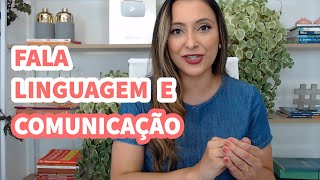 Fala, linguagem e comunicação: qual a diferença?