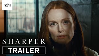 Sharper |  Trailer HD | A24