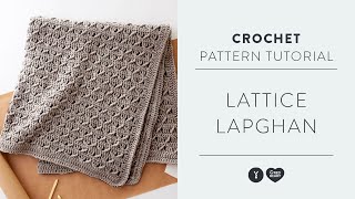 How to Crochet a Lattice Pattern Lapghan | Easy Crochet Blanket Tutorial