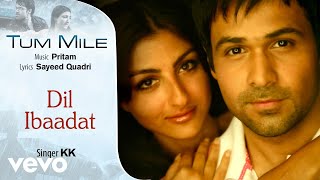Download Mp3 Dil Ibaadat Audio Song - Tum Mile|Emraan Hashmi,Soha Ali Khan|Pritam|KK|Sayeed Quadri