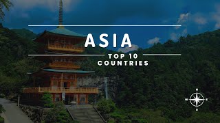 Let`s Explore ASIA | Top 10 Countries for tourists