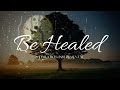 Be Healed | 2 Hour Prayer & Meditation Instrumental | Arinze David