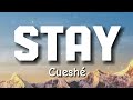 Stay by Cueshe (Lyrics)