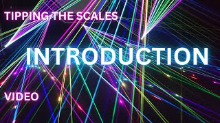 Tipping the Scales Introduction Video