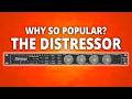 The Distressor - Why do people love it? How the heck do you use it?