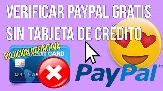 Cómo Verificar Paypal Gratis ✓ Sin Tarjeta de Crédito ✓ Actualizado ✓✓