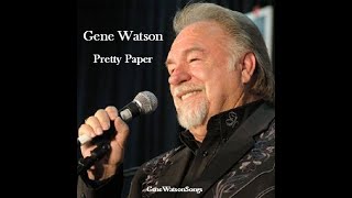 Gene Watson - Pretty Paper