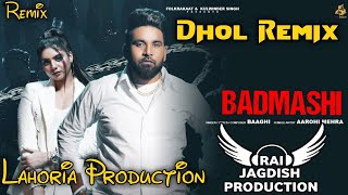 Badmashi Dhol Remix Baaghi Ft Lahoria Production New Punjabi Song Dhol Remix 2023