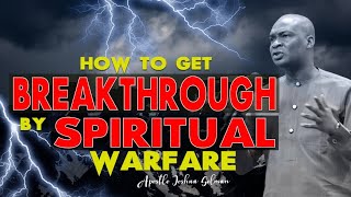 HOW TO GET BREAKTHROUGH BY SPIRITUAL WARFARE | APOSTLE JOSHUA SELMAN