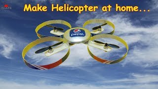 How To Make a Drone (Helicopter) at home Very Easy