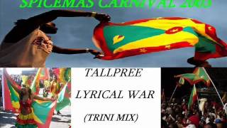 TALLPREE - LYRICAL WAR (TRINI MIX) - GRENADA SOCA 2003