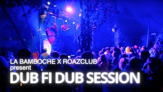 LA BAMBOCHE X ROAZCLUB PRESENT DUB FI DUB SESSION