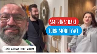 AMERİKA'DAKİ TÜRK MOBİLYACI | EVİMİZİN MOBİLYALARINI SONUNDA ALDIK!