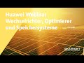 Webinar - Die innovativen Wechselrichter, Optimierer und Speicherlösungen von Huawei