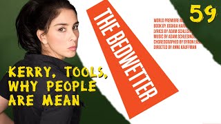 Kerry, Tools, Why People Are Mean