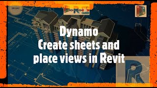 Auto create sheets and place views on sheets in Revit by Dynamo