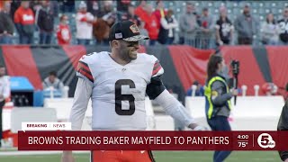 Browns trade Baker Mayfield to Carolina Panthers