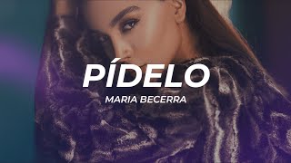 Maria Becerra - PÍDELO (Letra/Lyrics)