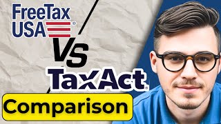 FreeTaxUSA vs TaxAct 2025 Comparison