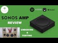 NEW Sonos Amp - Unboxing, Set Up and Testing Review