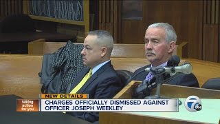 Charges officially dismissed against officer Joseph Weekley