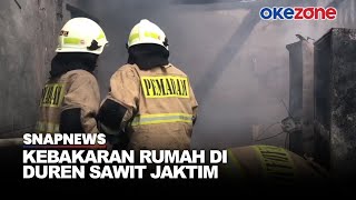 Kebakaran Rumah Tinggal di Duren Sawit Jaktim, Diduga Korsleting Listrik - Snapnews