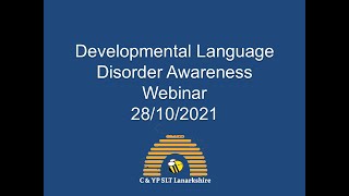 7.27 Developmental Language Disorder Awareness webinar
